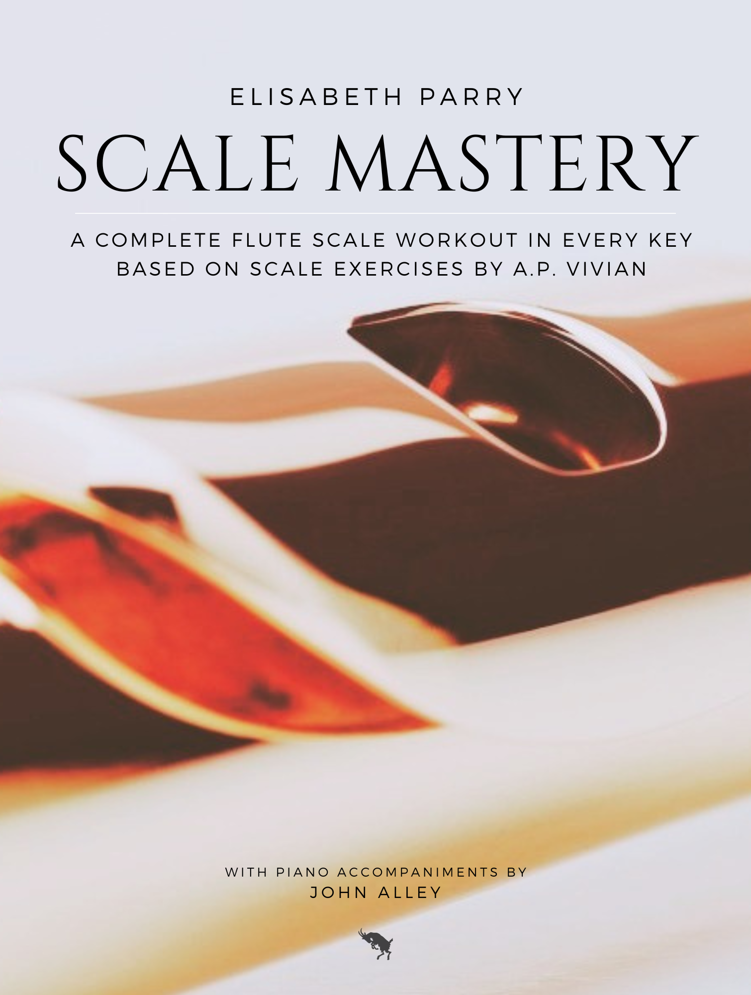 Scale Mastery: A Complete Flute Scale Workout in Every Key by Elisabeth Parry